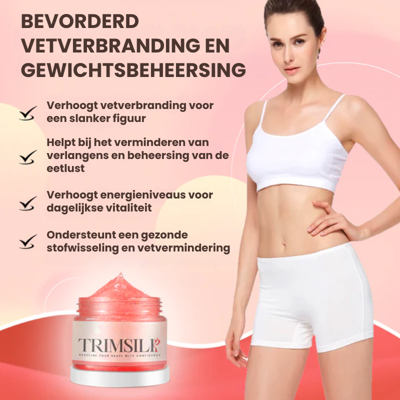 TrimSilk™ | Lichaamsvormende Gel